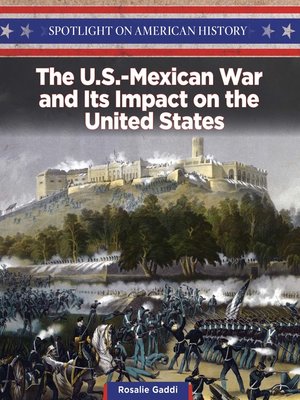 cover image of The U.S.-Mexican War and Its Impact on the United States